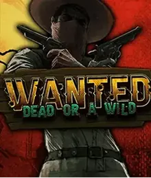 Wanted Dead or a Wild